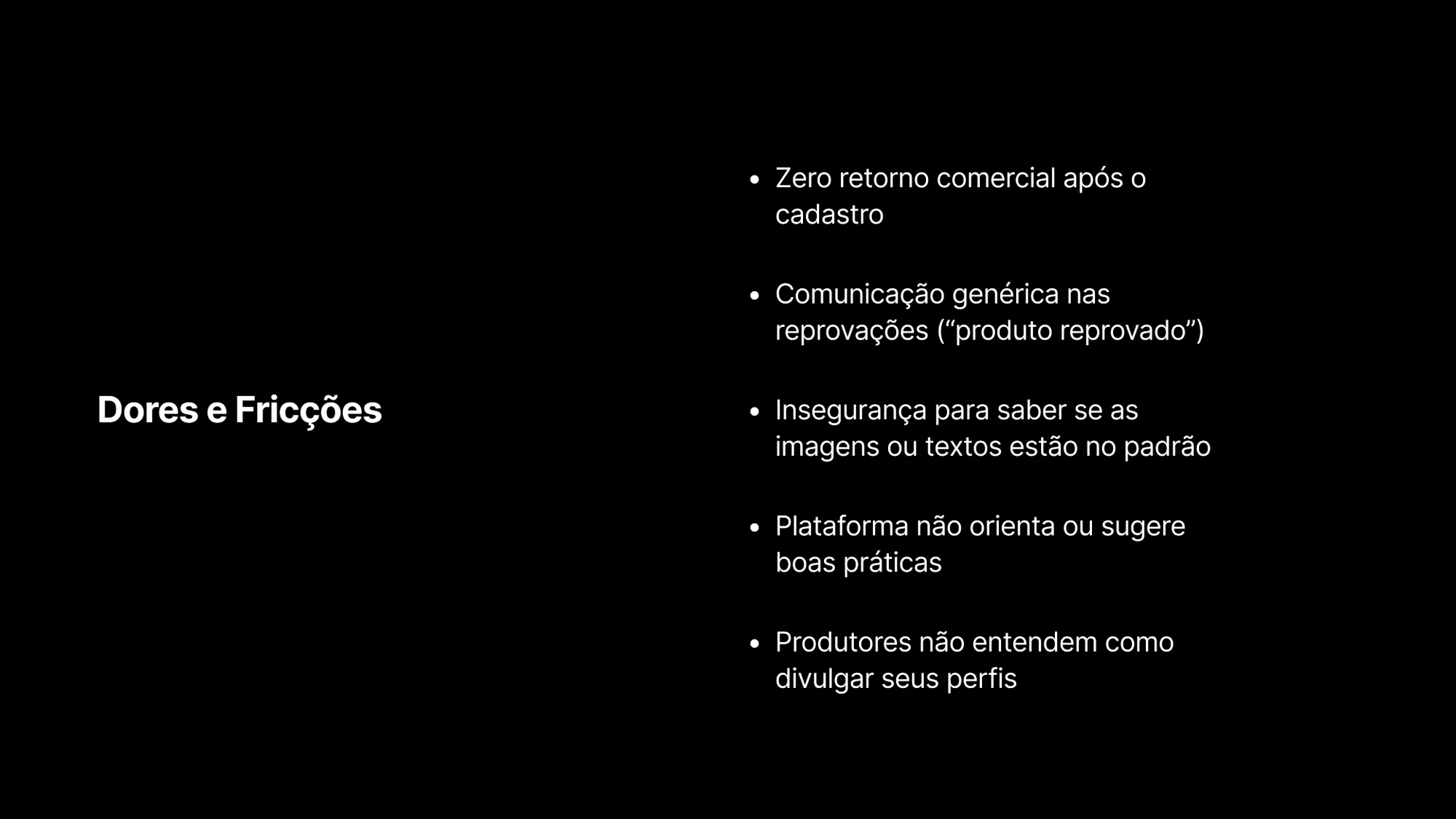 Slide listando as principais dores e fricções identificadas